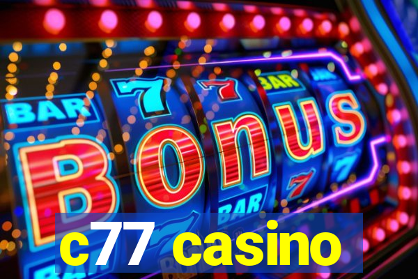 c77 casino